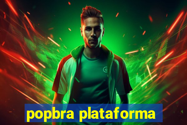 popbra plataforma